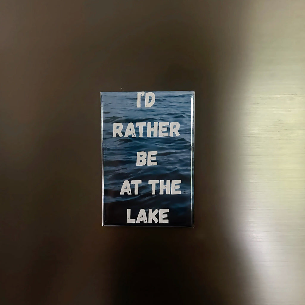 Premade Magnet - I'd rather be at the lake