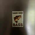 Premade Magnet - Damn nice bass