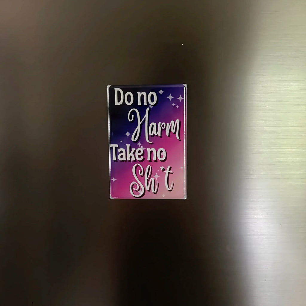Premade Magnet - Do no harm Take no sh*t