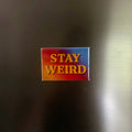 Premade Magnet - Stay Weird