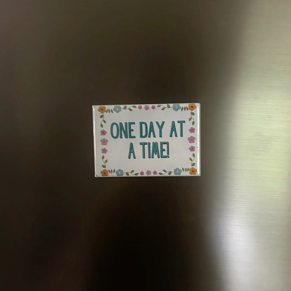 Premade Magnet - One day at a time!